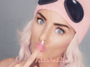 Addicted21