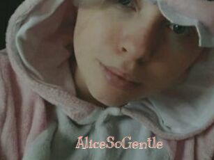 AliceSoGentle