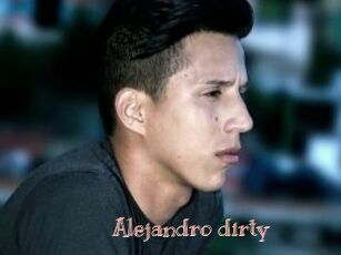 Alejandro_dirty