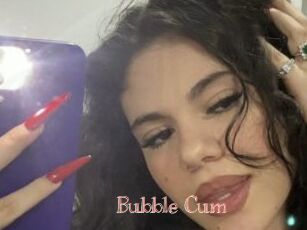 Bubble_Cum