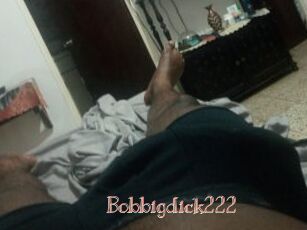 Bobbigdick222