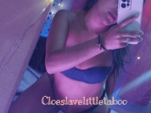 Cloeslavelittletaboo