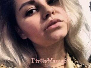 DirttyMama69