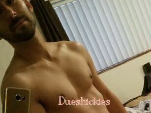 Dueshickies