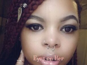 Eyes_on_Her