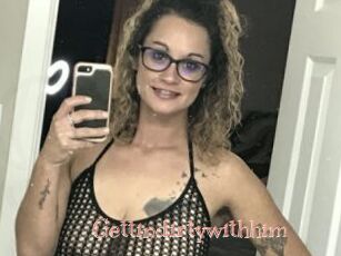 Gettindirtywithhim