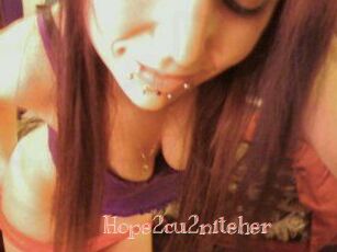 Hope2cu2niteher
