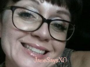 JaneSaysXO