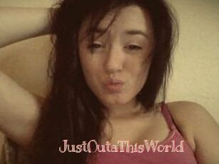 JustOutaThisWorld