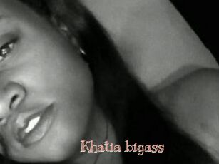 Khatia_bigass