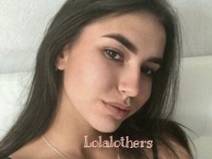 Lolalothers