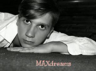 MAXdreams
