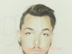 MasonMakesMeCum