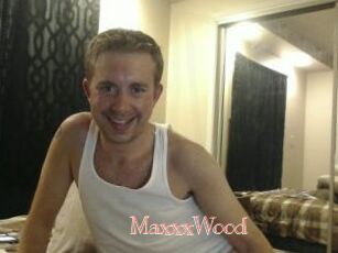MaxxxWood