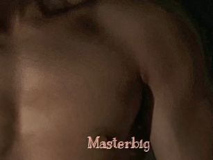 Masterbig