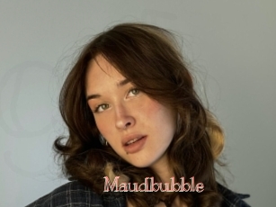 Maudbubble
