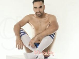 Mickebig