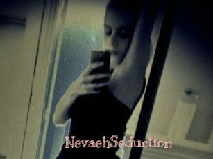NevaehSeduction