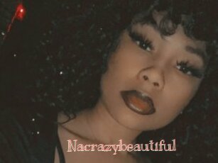 Nacrazybeautiful