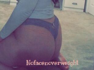 Nofacenoverweight