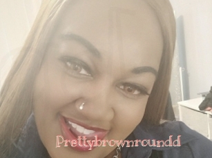 Prettybrownroundd