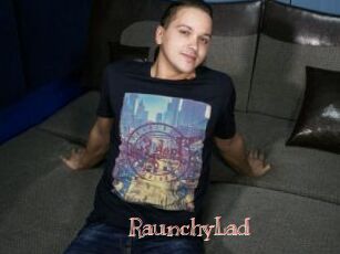 RaunchyLad
