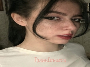 Rosedreams