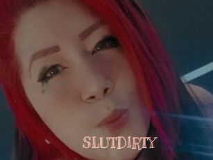 SLUTDIRTY