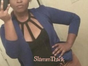 SlimmThick