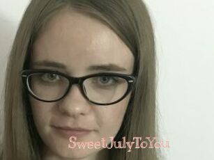 SweetJulyToYou