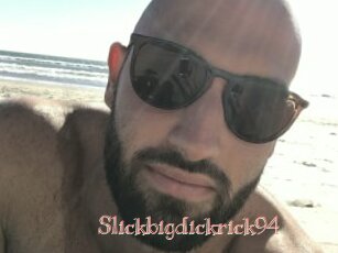 Slickbigdickrick94