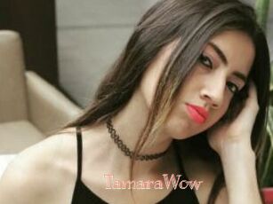 TamaraWow