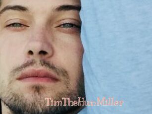 TimTheHunMiller