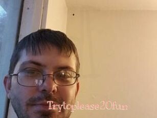 Trytoplease20fun