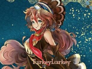 TurkeyLurkey
