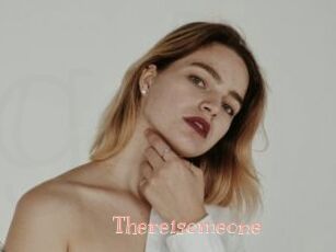 Thereisomeone