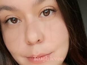 Tough_lovee