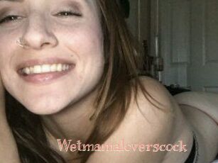 Wetmamaloverscock