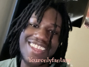 Youronlyfantasy